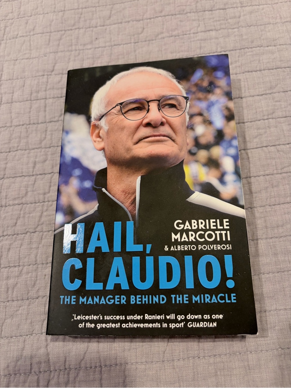 Hail Claudio! The Manager Behind the Miracle Paperback